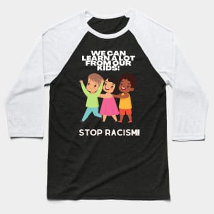 Stop Racism Baseball T-Shirt